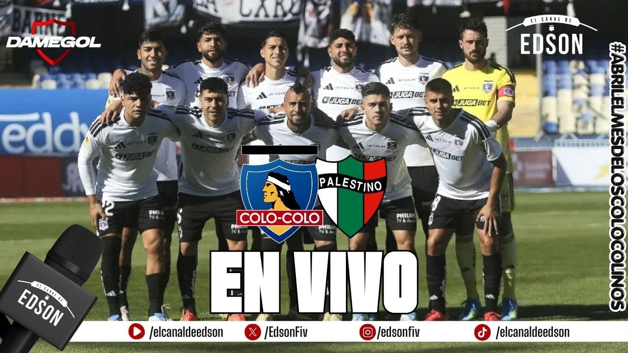 ⚪⚫ TRANSMISIÓN EN VIVO: COLO COLO VS PALESTINO CAMPEONATO NACIONAL | LIGA DE PRIMERA