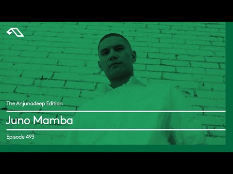 The Anjunadeep Edition 493 with Juno Mamba