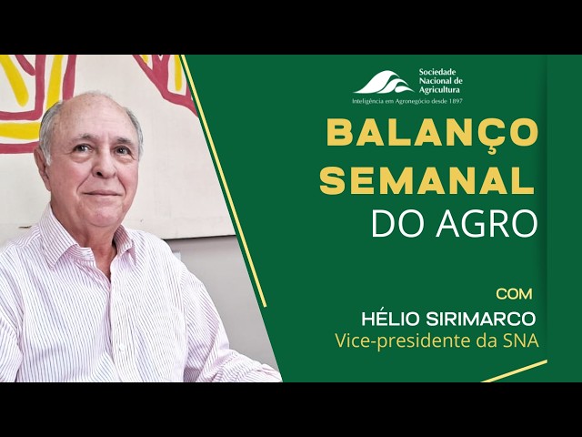 Balanço Semanal do Agro - 14 de agoso