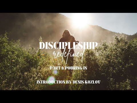 Discipleship Redefined | Introduction | Pastor Denis Kozlov