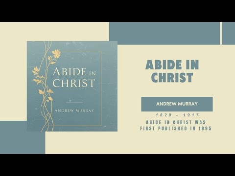 Abide in Christ by Andrew Murray