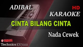 Download lagu ADIBAL- CINTA BILANG CINTA ( NADA CEWEK ) || KARAOKE KN7000 mp3 Download lagu ADIBAL- CINTA BILANG CINTA ( NADA CEWEK ) || KARAOKE KN7000 mp3
