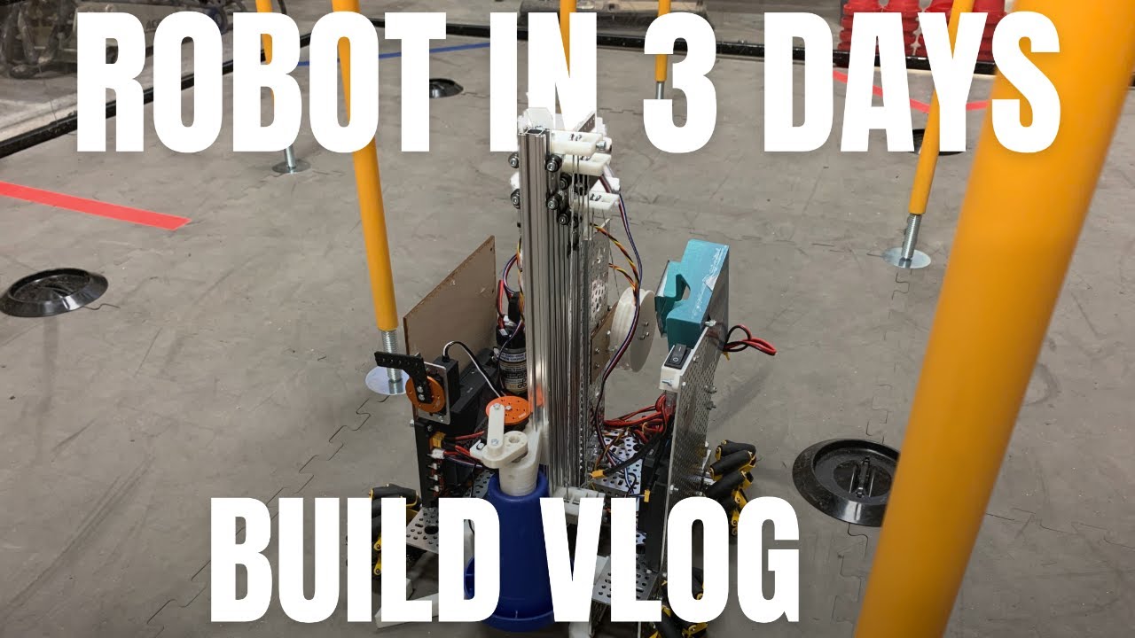 Robot in 3 Days Build Vlog - FTC POWERPLAY