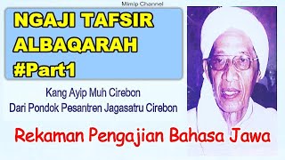 Download lagu NGAJI TAFSIR ALBAQARAH #part1 - KANG AYIP MUH CIREBON mp3