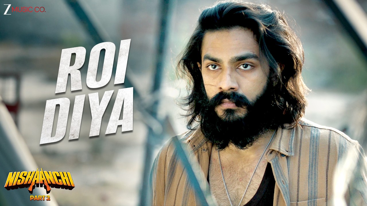 Roi Diya - Nishaanchi 2 | Aaishvary Thackeray, Vedika Pinto | Anurag Saikia, Dr Sagar