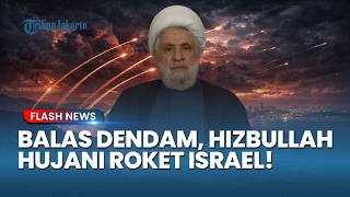 Hizbullah Bereaksi! Hujan Roket Hantam Israel sebagai Balas Dendam atas Pembantaian Warga di Lebanon