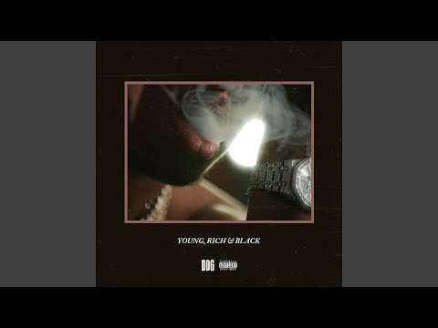 Ddg Young Rich Amp Black