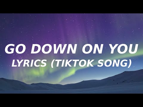 Go Down On You - The memories (Lyrics) (TikTok song) don't be suprised if one day i just