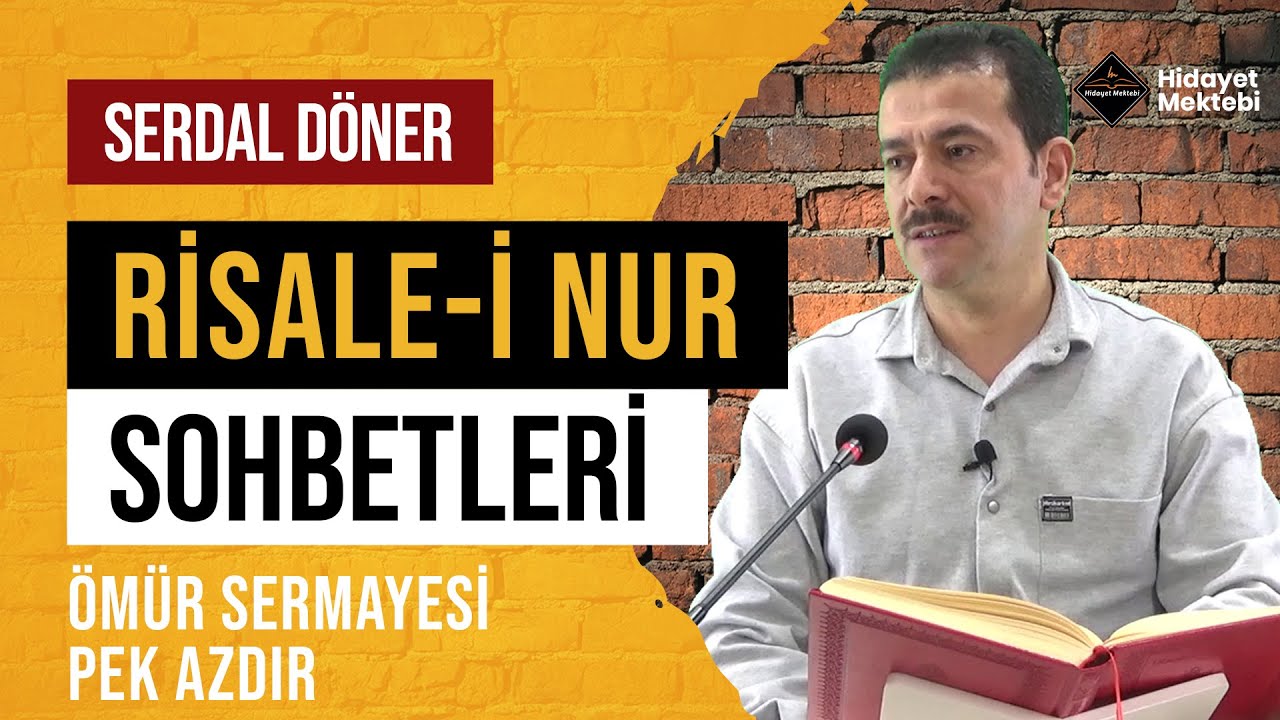 ÖMÜR SERMAYESİ PEK AZDIR - RİSALE-İ NUR SOHBETLERİ - 16.12.2022