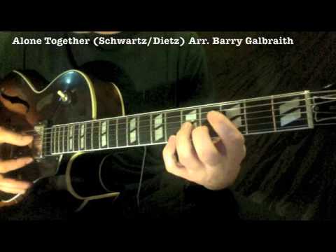 Alone Together (Schwartz/Dietz) Arr. Barry Galbraith