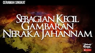 Download lagu Ceramah Singkat : Sebagian Kecil Gambaran Neraka Jahannam - Ustadz Dr. Syafiq Riza Basalamah, MA. mp3