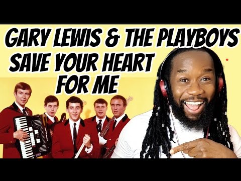 GARY LEWIS AND THE PLAYBOYS - Save your heart for me Reaction - First time hearing