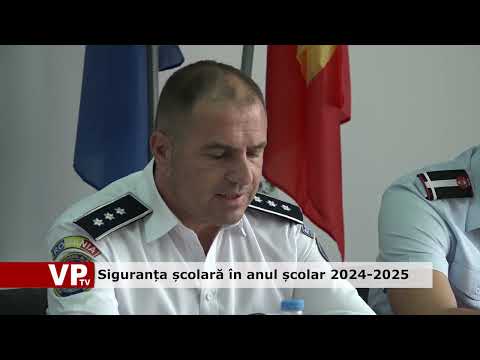 Siguranța școlară în anul școlar 2024-2025