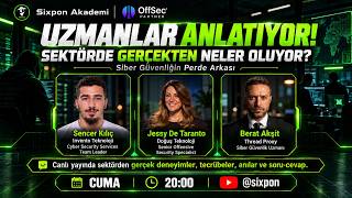 Uzmanlar Anlatıyor! Sektörde Gerçekten Neler Oluyor? | Siber Güvenliğin Perde Ar