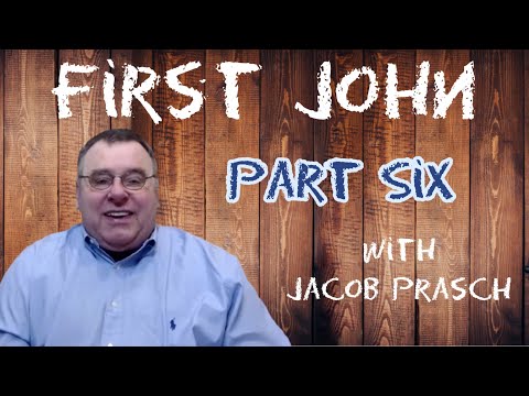 First John Part 6 - Zoom Bible Study With Jacob Prasch