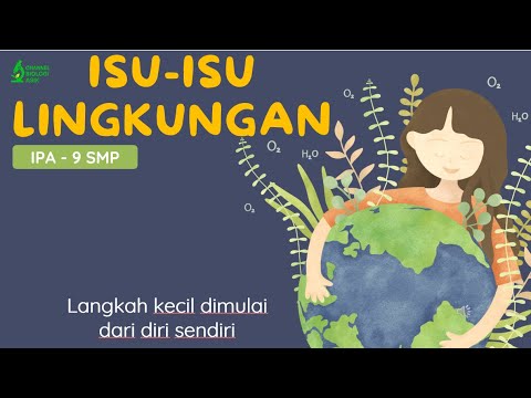 ISU-ISU LINGKUNGAN - IPA KELAS 9 SMP