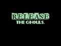 Release The Ghouls
