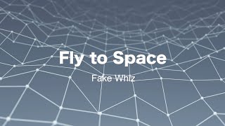 Fly to Space Music Video
