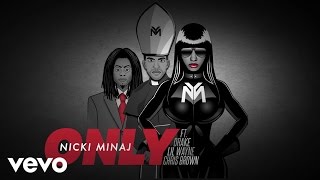 Nicki Minaj - Only (Audio) ft. Drake, Lil Wayne, Chris Brown