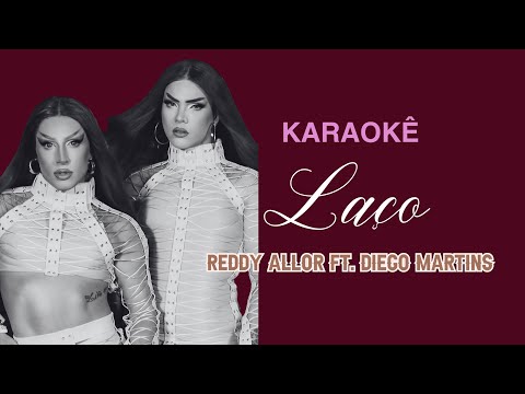 Reddy Allor, Diego Martins - Laço (KARAOKÊ)