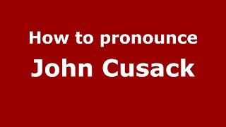 How to pronounce John Cusack