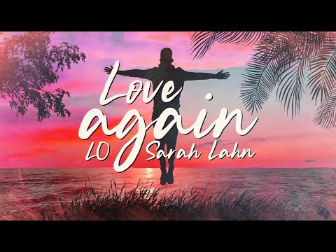 LO & Sarah Lahn - Love Again [Lyric Video]