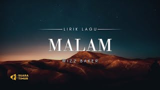 Download lagu Malam Tolong Sampaikan Padanya | WIZZ BAKER - MALAM [VIDEO LIRIK] mp3
