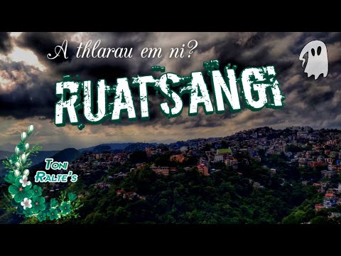 Ruatsangi (Mizo Fiction Audio)