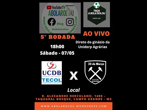 UCDB/Tecol x 25 de Março - Taça A Bola Rolou 2022