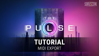 Video thumbnail for THE PULSE | Tutorial • MIDI Export by SONUSCORE