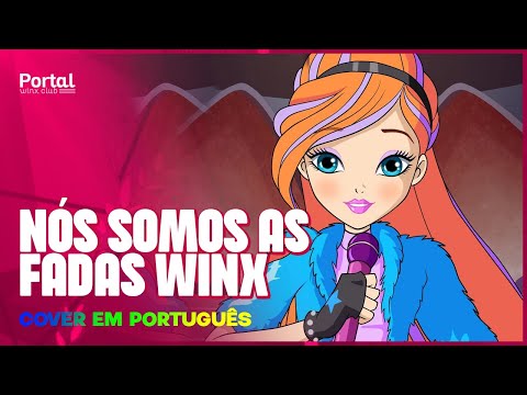 Somos As Winx - Clube Das Winx