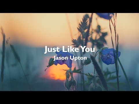 Just Like You - Jason Upton