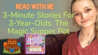 Read With Me: Three Minute Stories for 3 Year Olds – The Magic Supper Pot | Gentle Story Read Aloud
