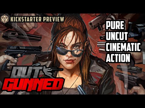 Is Outgunned going to be the perfect action movie roleplaying game? | Kickstarter RPG Preview