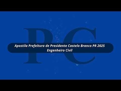 Apostila Prefeitura de Presidente Castelo Branco PR 2025 Engenheiro Civil