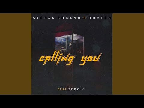 Calling You (feat. Sergio)