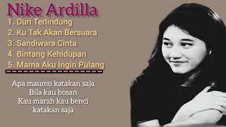 Download lagu Nike Ardilla ~ 5 Lagu Hits Nike Ardilla   (Lirik lagu) mp3