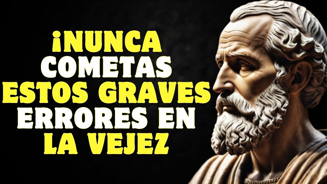 7 errores graves que una persona no debe cometer en la vejez | Estoicismo