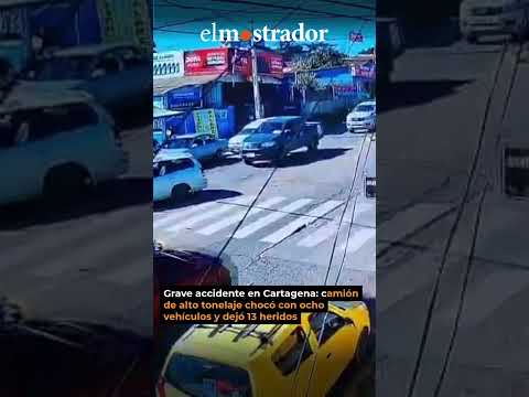 Grave accidente en Cartagena: camión de alto tonelaje chocó con ocho vehículos y dejó 13 heridos