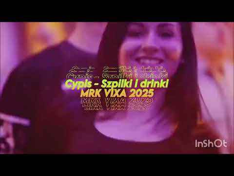 Cypis - Szpilki i drinki (MRK VIXA MASHUP 2025)