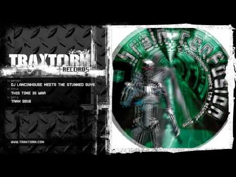 DJ Lancinhouse meets The Stunned Guys - This time is war (Traxtorm Records - TRAX 9916)
