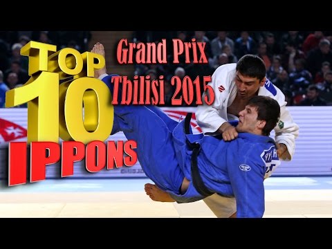 TOP 10 IPPONS - 柔道 Judo Grand Prix TBILISI 2015