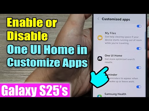 How to 🏠 Enable or Disable One UI Home in Customize Apps for Optimized Search on Galaxy S25!