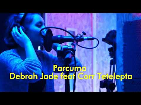 Parcuma, Debrah Jade ft. Corr Tetelepta
