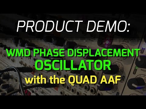 WMD Phase Displacement Oscillator - with the QUAD AAF