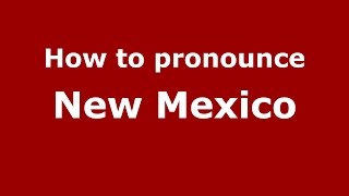 How to pronounce New Mexico