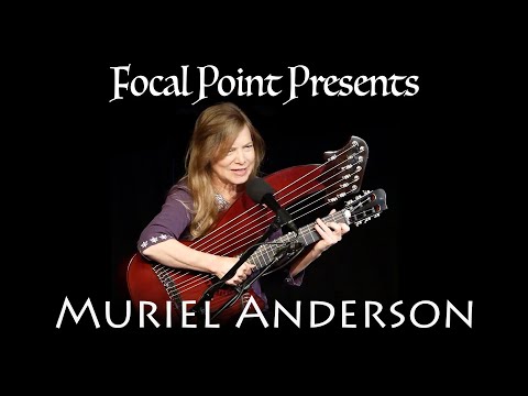 Focal Point Presents - Muriel Anderson
