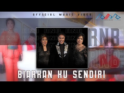 RNB Trio - Biarkan Ku Sendiri - Cipt  Charles Hutagalung [Official Music Video]