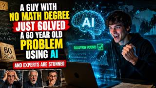 A Guy With No Math Degree Just Solved a 60 Year Old Problem Using AI — And Experts Are Stunned