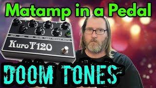 Video thumbnail for Glorious Doom Tones! Kuro T120 by The Distortion Principle